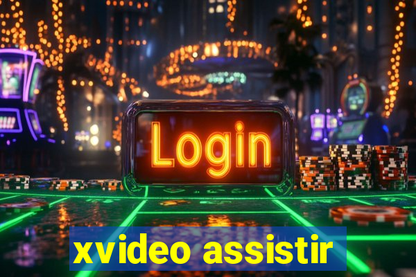 xvideo assistir